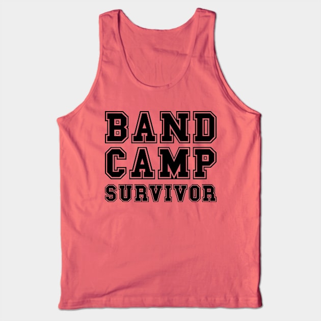 Band Camp Survivor Marching Band Funny Tank Top by GlimmerDesigns